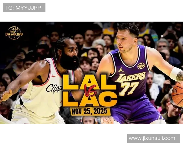 湖人对快船精彩对决直播网址分享及观看指南